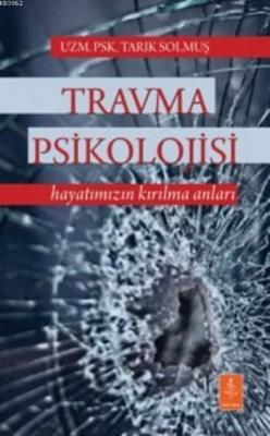 Travma Psikolojisi Tarık Solmuş