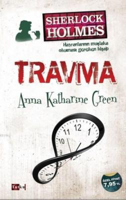 Travma Anna Katharine Green