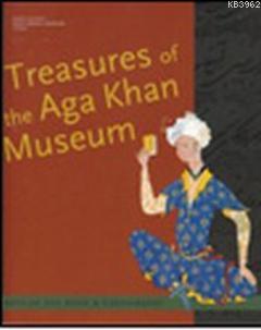 Treasures of the Aga Khan Museum Çağatay Anadol