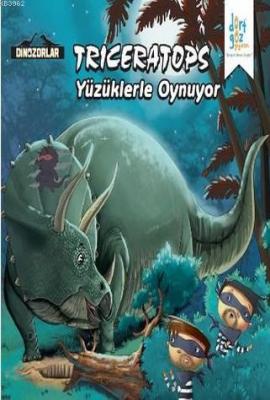 Triceratops "Yüzüklerle Oynuyor"