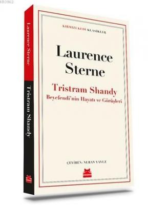 Tristram Shandy Beyefendi'nin Hayatı ve Görüşleri Laurence Sterne