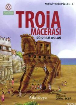Troia Macerası Rüstem Aslan