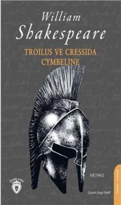 Troilus Ve Cressida & Cymbeline William Shakespeare