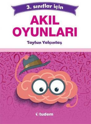 Tudem Yayınları 3. Sınıflar için Akıl Oyunları Tudem