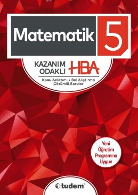 Tudem Yayınları 5. Sınıf Matematik Kazanım Odaklı HBA Tudem Kolektif