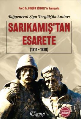 Tuğgeneral Ziya Yergök'ün Anıları- Sarıkamış'tan Esarete