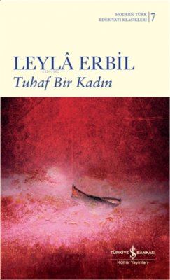 Tuhaf Bir Kadın ( Ciltli ) Leylâ Erbil