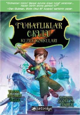 Tuhaflıklar Okulu - Kuzey Korkuları