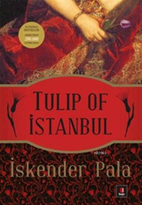 Tulip of İstanbul İskender Pala