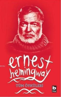 Tüm Öyküleri Ernest Hemingway