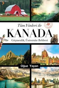 Tüm Yönleri ile Kanada
