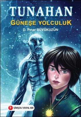 Tunahan - Güneş'e Yolculuk