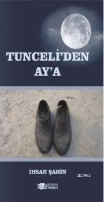 Tunceli'den Aya Tarık İhsan Şahin