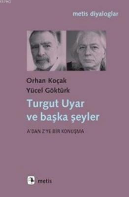 Turgut Uyar ve Başka Şeyler