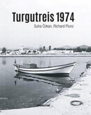 Turgutreis 1974 (İngilizce) Suha Özkan Richard Plunz Suha Özkan Richar