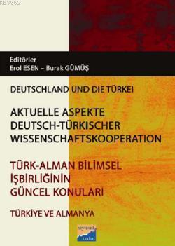 Türk - Alman Bilimsel İşbirliğinin Güncel Konuları Erol Esen