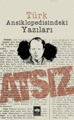 Türk Ansiklopedisindeki Yazıları Hüseyin Nihal Atsız