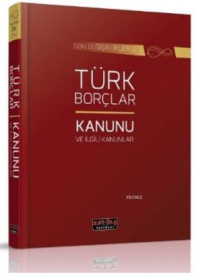 Türk Borçlar Kanunu ve İlgili Kanunlar Kolektif