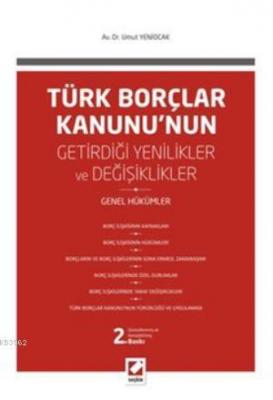 Türk Borçlar Kanunu'nun Getirdiği Değişiklikler ve Yenilikler