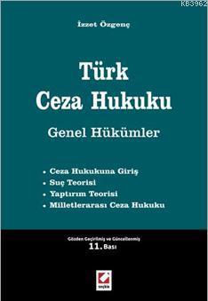 Türk Ceza Hukuku Genel Hükümler İzzet Özgenç