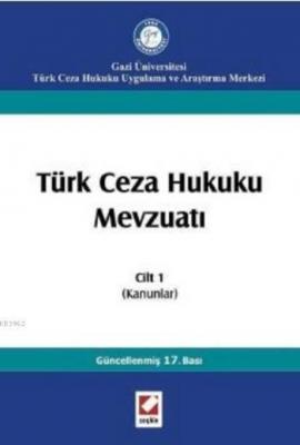 Türk Ceza Hukuku Mevzuatı Cilt:1 İzzet Özgenç
