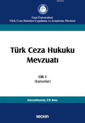 Türk Ceza Hukuku Mevzuatı Cilt 1 İzzet Özgenç
