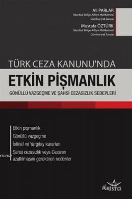 Türk Ceza Kanunu'nda Etkin Pişmanlık, Gönüllü Vazgeçme ve Şahsi Sebepl