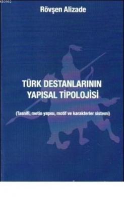 Türk Destanlarının Yapısal Tipolojisi Kolektif