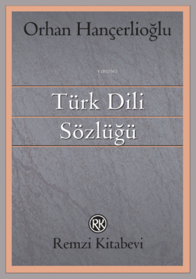 Türk Dili Sözlüğü Orhan Hançerlioğlu