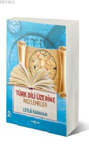 Türk Dili Üzerine İncelemeler Leyla Karahan