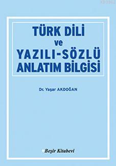 Türk Dili ve Yazılı-Sözlü Anlatım Bilgisi Yaşar Akdoğan