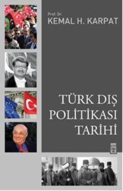 Türk Dış Politikası Tarihi Kemal H. Karpat