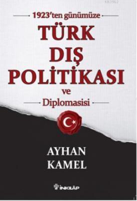 Türk Dış Politikası ve Diplomasisi Ayhan Kamel