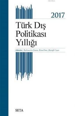 Türk Dış Politikası Yıllığı 2017 Burhanettin Duran Kemal İnat Mustafa 