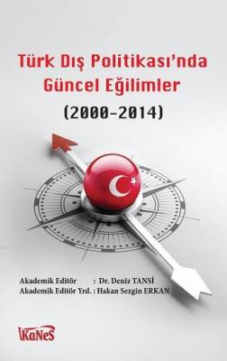 Türk Dış Politikas'ında Güncel Eğilimler (2000-2014) M. Deniz Tansi