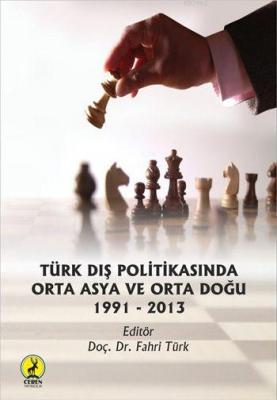 Türk Dış Politikasında Orta Asya ve Orta Doğu (Ciltli) Fahri Türk
