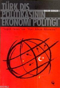 Türk Dış Politikasının Ekonomi Politiği Haluk Gerger