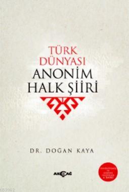 Türk Dünyası Anonim Halk Şiiri Doğan Kaya