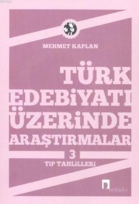 Türk Edebiyatı Üzerine Araştırmalar 3 Mehmet Kaplan