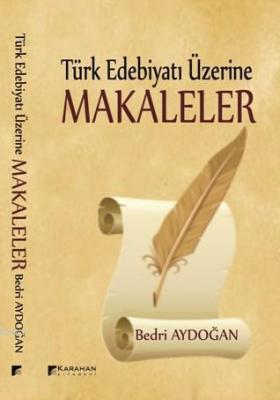 Türk Edebiyatı Üzerine Makaleler Bedri Aydoğan