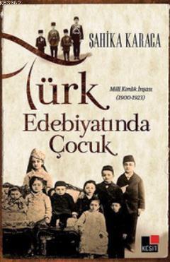 Türk Edebiyatında Çocuk Şahika Karaca