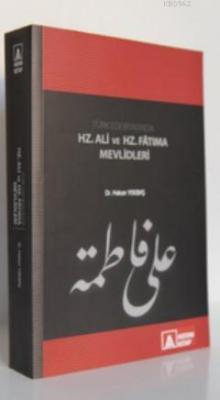 Türk Edebiyatında Hz. Ali ve Hz. Fatıma Mevlidleri Hakan Yekbaş