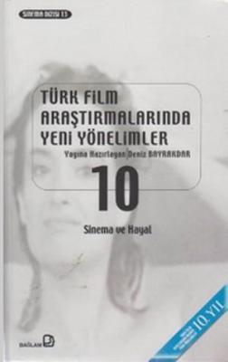 Türk Film Araştırmalarında Yeni Yönelimler 10 Derleme