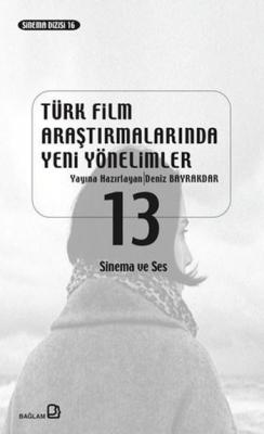 Türk Film Araştırmalarında Yeni Yönelimler Kolektif