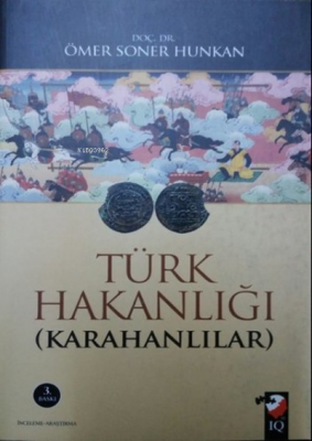 Türk Hakanlığı (Karahanlılar) Ömer Soner Hunkan
