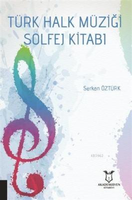 Türk Halk Müziği Solfej Kitabı Serkan Öztürk