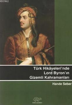 Türk Hikayeleri'Nde Lord Byron'Un Gizemli Kahramanları Hande Seber