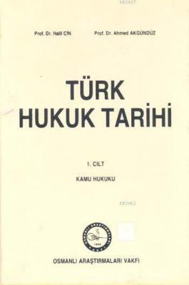 Türk Hukuk Tarihi 1. Cilt Halil Cin