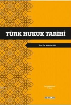 Türk Hukuk Tarihi Mustafa Avcı