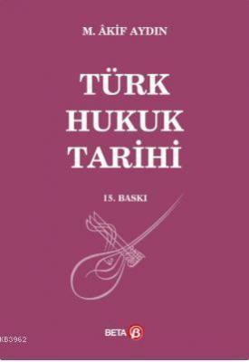 Türk Hukuk Tarihi M. Akif Aydın